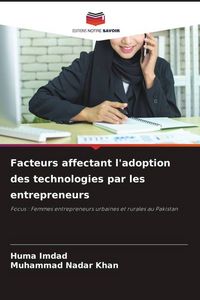 Produktbild: Facteurs affectant l'adoption des technologies par les entrepreneurs