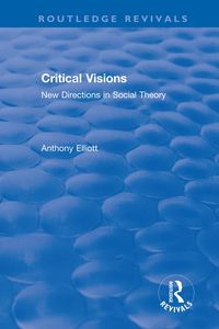 Produktbild: Routledge Revivals: Anthony Elliott: Early Works in Social Theory