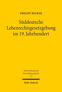 Produktbild: S&uuml;ddeutsche Lehenrechtsgesetzgebung im 19. Jahrhundert