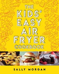 Produktbild: The Kids Easy Air Fryer Cookbookk