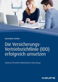 Bild vom Artikel Die Versicherungs-Vertriebsrichtlinie (IDD) erfolgreich umsetzen vom Autor Maximilian Teichler
