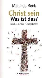 Produktbild: Christ sein &ndash; was ist das?