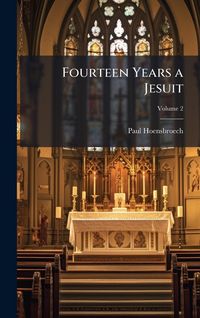 Produktbild: Fourteen Years a Jesuit