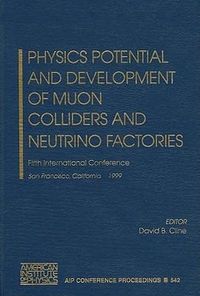 Bild vom Artikel Physics Potential and Development of Muon Colliders and Neutrino Factories vom Autor David B. Cline