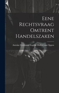 Produktbild: Eene Rechtsvraag Omtrent Handelszaken