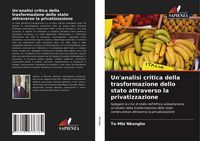 Produktbild: Un'analisi critica della trasformazione dello stato attraverso la privatizzazione