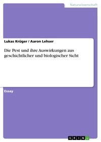 Produktbild: Die Pest und ihre Auswirkungen aus geschichtlicher und biologischer Sicht