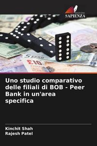 Produktbild: Uno studio comparativo delle filiali di BOB - Peer Bank in un'area specifica