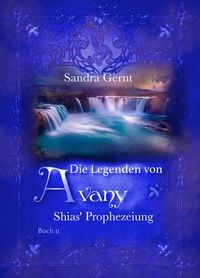 Produktbild: Die Legenden von Avany: Shias' Prophezeiung