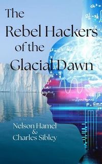Produktbild: The Rebels Hackers of the Glacial Dawn
