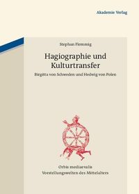 Hagiographie und Kulturtransfer Stephan Flemmig