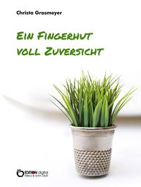 Produktbild: Ein Fingerhut voll Zuversicht