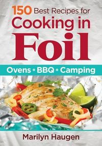 Produktbild: 150 Best Recipes for Cooking in Foil