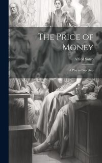 Produktbild: The Price of Money; a Play in Four Acts