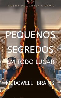 Produktbild: Pequenos Segredos em Todo Lugar (Trilha da Cabala Livro 2, #2)