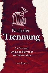 Produktbild: Nach der Trennung - Ein Journal, um Liebeskummer zu &uuml;berwinden