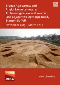 Produktbild: Chinnock, C: Bronze Age Barrow and Anglo-Saxon Cemetery: Arc
