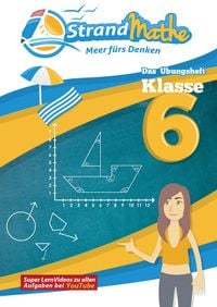 Produktbild: StrandMathe &Uuml;bungsheft Mathe Klasse 6 &ndash; mit kostenlosen Lernvideos inkl. L&ouml;sungswegen und Rechenschritten zu jeder Aufgabe