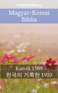 Bild vom Artikel Magyar-Koreai Biblia vom Autor Truthbetold Ministry