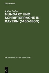 Produktbild: Mundart und Schriftsprache in Bayern (1450-1800)