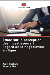 Produktbild: &Eacute;tude sur la perception des investisseurs &agrave; l'&eacute;gard de la n&eacute;gociation en ligne