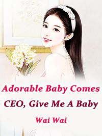 Produktbild: Adorable Baby Comes: CEO, Give Me A Baby