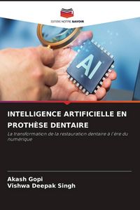 Produktbild: INTELLIGENCE ARTIFICIELLE EN PROTH&Egrave;SE DENTAIRE