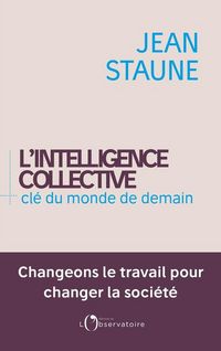 Produktbild: L'intelligence collective, cl&eacute; du monde de demain