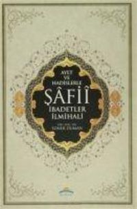 Produktbild: Ayet ve Hadislerle Safii Ibadetler Ilmihali
