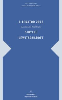 Produktbild: Literator 2012: Sibylle Lewitscharoff