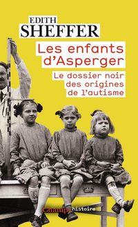 Produktbild: Les enfants d'Asperger : le dossier noir des origines de l'autisme