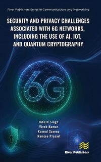Produktbild: Security and Privacy Challenges Associated With 6G Networks, Including the Use of AI, IoT, and Quantum Cryptography.