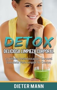 Produktbild: DETOX: Deliciosa Limpieza Corporal