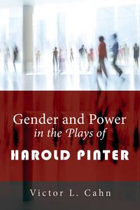 Produktbild: Gender and Power in the Plays of Harold Pinter
