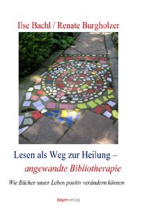 Produktbild: Lesen als Weg zur Heilung &ndash; angewandte Bibliotherapie