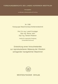 Produktbild: Entwicklung eines Versuchsstandes zur reproduzierbaren Messung der Vibration schlagender handgef&uuml;hrter Maschinen