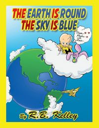 Produktbild: The Earth Is Round the Sky Is Blue
