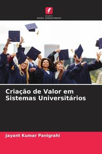Produktbild: Cria&ccedil;&atilde;o de Valor em Sistemas Universit&aacute;rios