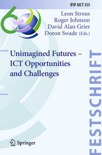 Produktbild: Unimagined Futures &ndash; ICT Opportunities and Challenges