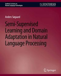 Produktbild: Semi-Supervised Learning and Domain Adaptation in Natural Language Processing