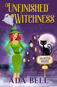 Produktbild: Unfinished Witchness (Haunted Haven, #1)