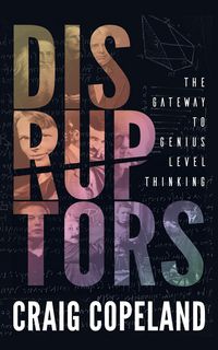 Produktbild: Disruptors: The Gateway to Genius Level Thinking