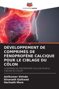 Produktbild: D&Eacute;VELOPPEMENT DE COMPRIM&Eacute;S DE F&Eacute;NOPROF&Egrave;NE CALCIQUE POUR LE CIBLAGE DU C&Ocirc;LON