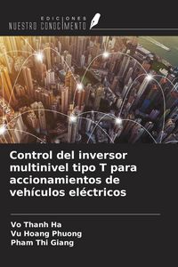 Produktbild: Control del inversor multinivel tipo T para accionamientos de veh&iacute;culos el&eacute;ctricos