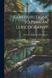 Produktbild: Contributions to Persian Lexicography