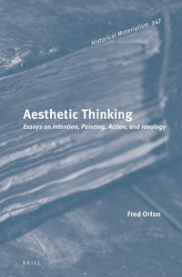 Produktbild: Aesthetic Thinking: Essays on Intention, Painting, Action, and Ideology