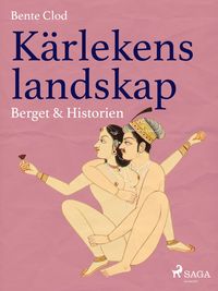 Produktbild: K&auml;rlekens landskap 4: Berget & Historien