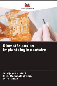 Produktbild: Biomat&eacute;riaux en implantologie dentaire