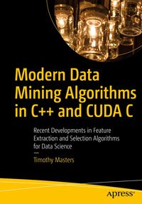 Produktbild: Modern Data Mining Algorithms in C++ and CUDA C