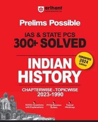 Produktbild: Arihant Prelims Possible IAS and State PCS Examinations 300+ Solved Chapterwise Topicwise (1990-2023) Indian History | 5000+ Questions With Explanatio